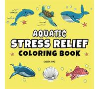 Aquatic Stress Relief Coloring Book: Coloring Book for Adults and Kids, Simple and Big Designs for Leisure, Featuring Different Species of Amphibious and Sea Creatures