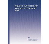 Aquatic synthesis for Voyageurs National Park