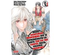 Aquel aventurero treintañero que se entrenó hasta la muerte con los más fuertes hasta volverse invencible 1