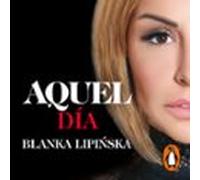 Aquel día («Trilogía 365 días» 2)