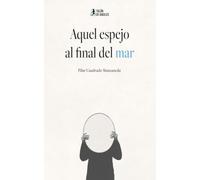 Aquel espejo al final del mar