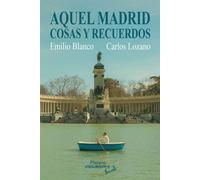 AQUEL MADRID COSAS Y RECUERDOS