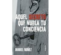 Aquel secreto que nubla tu conciencia