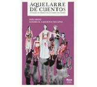 AQUELARRE DE CUENTOS: Antología de terror insólito escrito por mujeres