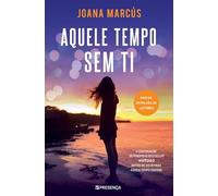 Aquele Tempo Sem Ti - Os Meses Ao Teu Lado #2