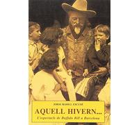 Aquell Hivern. L'Espectacle De Buffalo Bill: L'Espectacle de Buffalo Bill a Barcelona (HESPERUS)