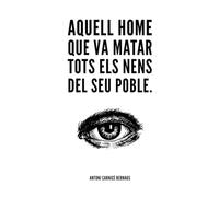 Aquell home que va matar tots els nens del seu poble.