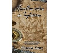 AQUELLAS COSTAS DE INGLATERRA: La heroica intervención de los marinos vascos en la campaña de la "Armada Invencible"
