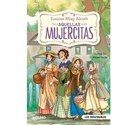 Aquellas mujercitas (edición actualizada, ilustrada y adaptada) (Inolvidables)