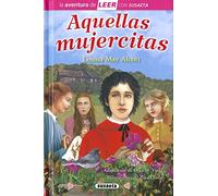 Aquellas mujercitas (La aventura de LEER con Susaeta - nivel 3)