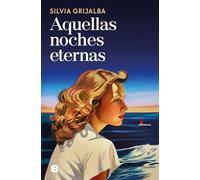 Aquellas noches eternas (Grandes novelas)