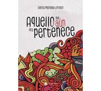 Aquello que aún nos pertenece