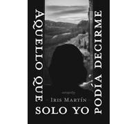 AQUELLO QUE SOLO YO PODÍA DECIRME