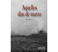 Aquellos días de marzo: 1 (Colección Narrativa)