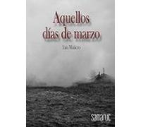 Aquellos Dias De Marzo