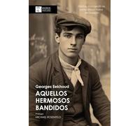 Aquellos hermosos bandidos: Relatos homoeróticos sobre chicos malos del pasado
