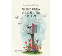 Aquellos poemas que no me atreví a entregar