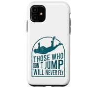 Aquellos Que no saltan Nunca vuelan Paracaidista Carcasa para iPhone 11