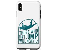 Aquellos Que no saltan Nunca vuelan Paracaidista Carcasa para iPhone XS MAX