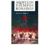 Aquellos Tiempos Robados