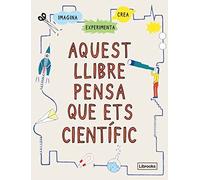 Aquest llibre pensa que ets científic (Imagina)