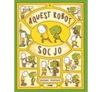 Aquest robot soc jo (SERIE ILLUSTRATA)