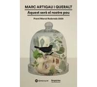 Aquest Serà El Nostre Pou (premi Mercè Rodoreda 26)