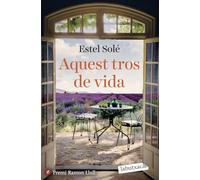 Aquest tros de vida: Premi Ramon Llull (Narrativa)