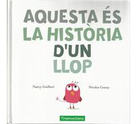 AQUESTA ÉS LA HISTÒRIA D'UN LLOP | Nancy Guilbert, Nicolas Gouny