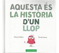 Aquesta Es La Historia D'Un Llop (CATALAN)