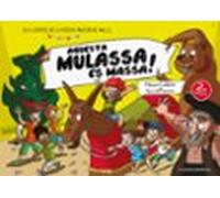 Aquesta Mulassa és massa!