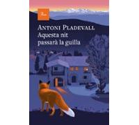 Aquesta Nit Passarà La Guilla