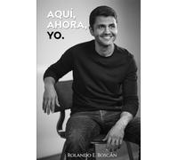 Aquí, Ahora, yo.