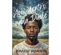 Aquí dentro nada duele