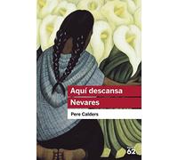 Aquí descansa Nevares i altres narracions mexicanes: 51 (Educació 62)
