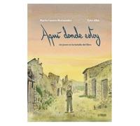 Aquí donde estoy: UN JOVEN EN LA BATALLA DEL EBRO (Sillón Orejero)