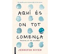 Aquí és on tot comença: (Holding up the Universe) (Ficció)