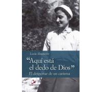 aqui esta el dedo de dios: el despertar de un carisma