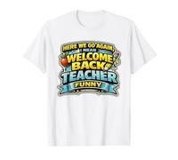 Aquí Estamos. ¡Vamos! De Nuevo, Quiero Decir, Bienvenido, Profesor, Divertido. Camiseta gráfica económica, Hombre, Blanco, XL