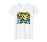 Aquí Estamos. ¡Vamos! De Nuevo, Quiero Decir, Bienvenido, Profesor, Divertido. Camiseta gráfica económica, Mujer, Blanco, L