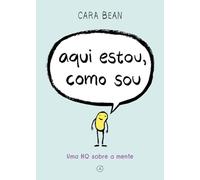 Aqui estou, como sou: Uma HQ sobre a mente