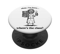 Aquí Estoy Dónde Está Mi Clase Profe Gracioso PopSockets PopGrip Adhesivo