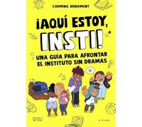Aquí estoy, insti: Una guía para afrontar el instituto sin dramas (Libros para adolescentes)