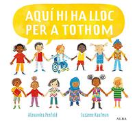 Aquí hi ha lloc per a tothom (Infantil Ilustrado)