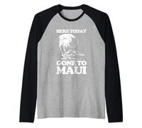 Aquí Hoy (Fuimos a Maui) - Divertidas Vacaciones Hawaii Hawaii Camiseta Manga Raglan