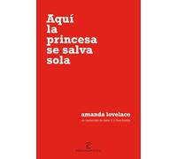 Aquí la princesa se salva sola (ESPASAesPOESÍA)
