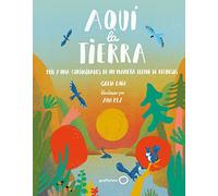 Aquí la Tierra: Mil y una curiosidades de un planeta lleno de recursos (geoPlaneta Kids)