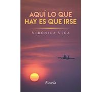 Aquí lo que hay es que irse