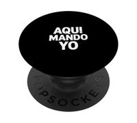 Aqui Mando Yo Divertido Dicho español Envejecido PopSockets PopGrip Adhesivo