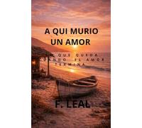 AQUÍ MURIÓ UN AMOR: Lo que queda cuando el amor termina